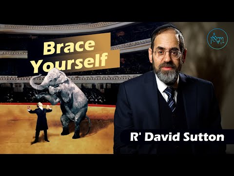 Brace Yourself | Rabbi David Sutton