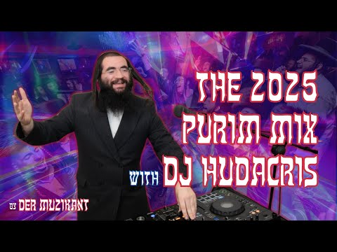 THE 2025 PURIM MIX WITH DJ HUDACRIS💥🤠