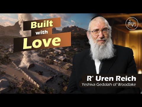 Built with Love | Rabbi Uren Reich