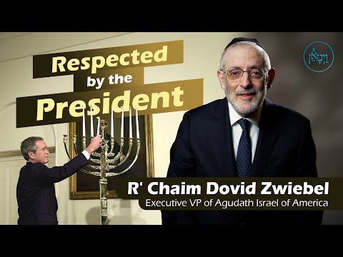 Respected by the President | Rabbi Chaim Dovid Zwiebel
