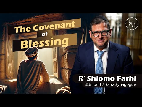 The Covenant of Blessing | Rabbi Shlomo Farhi