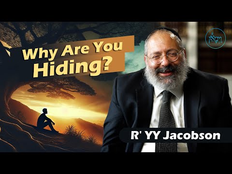 Why Are You Hiding? | Rabbi YY Jacobson
