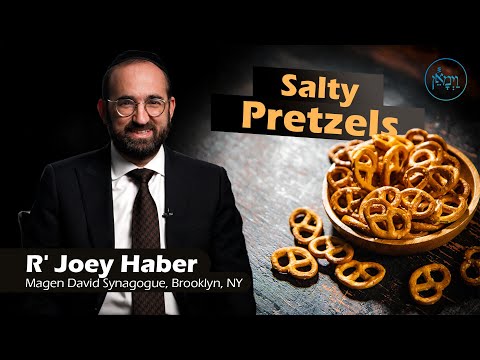 Salty Pretzels | Rabbi Joey Haber