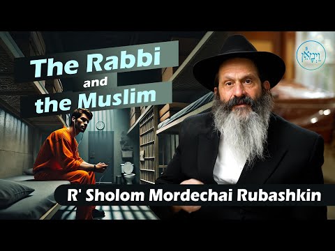 The Rabbi and the Muslim | Rabbi Sholom Mordechai Rubashkin