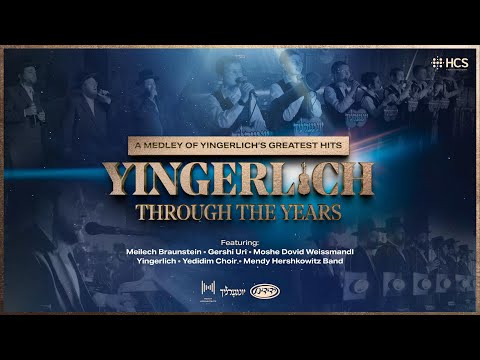 Yingerlich Through the Years – Braunstein, Uri, Weissmandl, Yingerlich, Yedidim & Mendy H Band