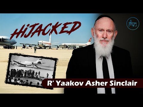 Hijacked | Rabbi Yaakov Asher Sinclair