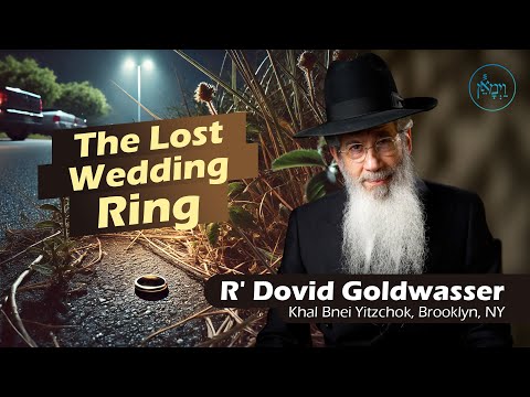 The Lost Wedding Ring | Rabbi Dovid Goldwasser